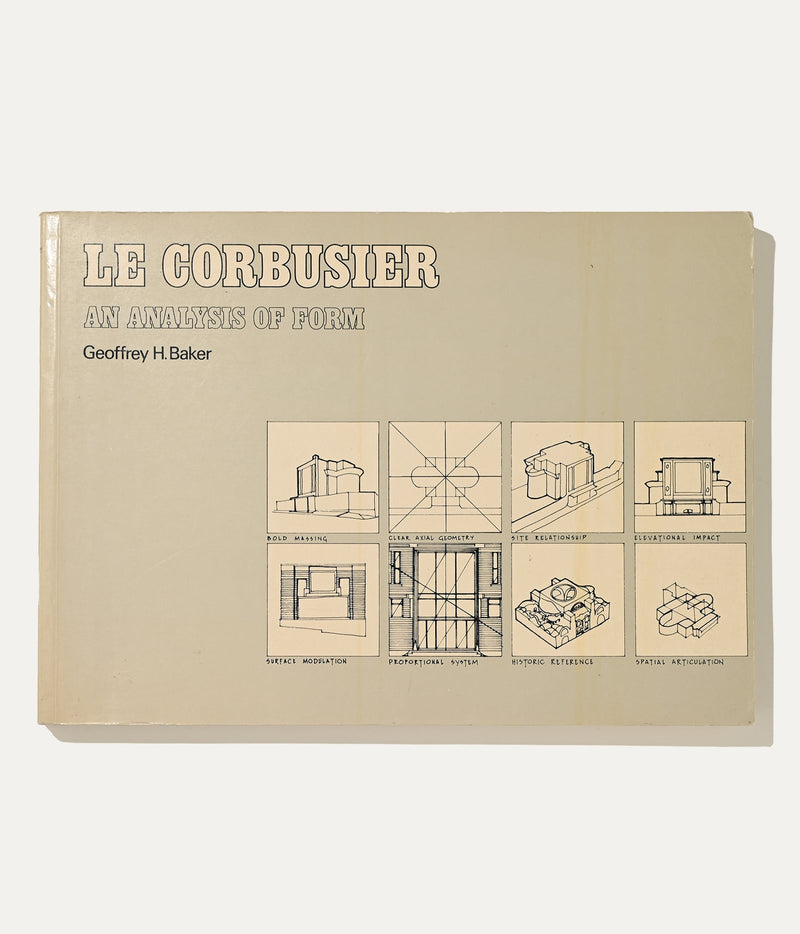 Le Corbusier: An Analysis of Form, Geoffrey H. Baker, 1984 Architecture and Interiors Book by ARCHIVISM